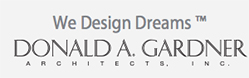 We Design Dreams - Donald A. Gardner Architects, Inc.